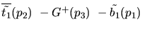 $\overline{\tilde{t_{1}}}({p_2})~-G^+({p_3})~-\tilde{b_{1}}({p_1})~$