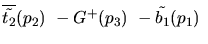 $\overline{\tilde{t_{2}}}({p_2})~-G^+({p_3})~-\tilde{b_{1}}({p_1})~$