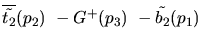$\overline{\tilde{t_{2}}}({p_2})~-G^+({p_3})~-\tilde{b_{2}}({p_1})~$