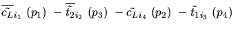 $\overline{\tilde{c_{L}}}_{{i_1}}~({p_1})~-\overline{\tilde{t_{2}}}_{{i_2}}~({p_3})~-
\tilde{c_{L}}_{{i_4}}~({p_2})~-\tilde{t_{1}}_{{i_3}}~({p_4})~$