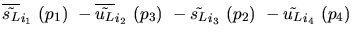 $\overline{\tilde{s_{L}}}_{{i_1}}~({p_1})~-\overline{\tilde{u_{L}}}_{{i_2}}~({p_3})~-
\tilde{s_{L}}_{{i_3}}~({p_2})~-\tilde{u_{L}}_{{i_4}}~({p_4})~$