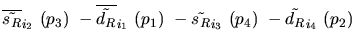 $\overline{\tilde{s_{R}}}_{{i_2}}~({p_3})~-\overline{\tilde{d_{R}}}_{{i_1}}~({p_1})~-
\tilde{s_{R}}_{{i_3}}~({p_4})~-\tilde{d_{R}}_{{i_4}}~({p_2})~$