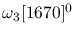 $\omega_3[1670]^{0}$