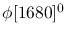 $\phi[1680]^{0}$