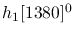 $h_1[1380]^{0}$
