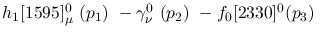 $h_1[1595]^{0}_{\mu }~({p_1})~-\gamma^{0}_{\nu }~({p_2})~-
f_0[2330]^{0}({p_3})~$