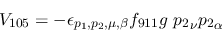 \begin{eqnarray*}
&V_{105}=-\epsilon_{{p_1},{p_2},\mu ,\beta }f_{911}g~{p_2}_\nu {p_2}_\alpha
\end{eqnarray*}