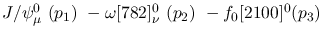 $J/\psi^{0}_{\mu }~({p_1})~-\omega[782]^{0}_{\nu }~({p_2})~-
f_0[2100]^{0}({p_3})~$