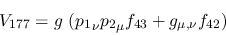 \begin{eqnarray*}
&V_{177}=g~({p_1}_\nu {p_2}_\mu f_{43}+g_{\mu ,\nu }f_{42})
\end{eqnarray*}