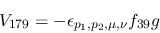 \begin{eqnarray*}
&V_{179}=-\epsilon_{{p_1},{p_2},\mu ,\nu }f_{39}g
\end{eqnarray*}
