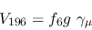 \begin{eqnarray*}
&V_{196}=f_{6}g~\gamma_\mu
\end{eqnarray*}