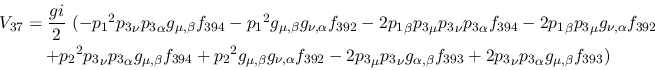 \begin{eqnarray*}
&V_{37}={\displaystyle{gi \over 2}}~(-{p_1}^2{p_3}_\nu {p_3}_...
...,\beta }
f_{393}+2{p_3}_\nu {p_3}_\alpha g_{\mu ,\beta }f_{393})
\end{eqnarray*}