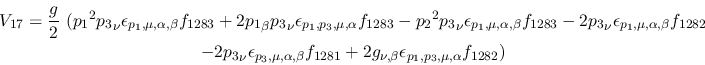 \begin{eqnarray*}
&V_{17}={\displaystyle{g \over 2}}~({p_1}^2{p_3}_\nu \epsilon...
...1}+2g_{\nu ,\beta }\epsilon_{{p_1},
{p_3},\mu ,\alpha }f_{1282})
\end{eqnarray*}