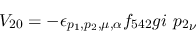 \begin{eqnarray*}
&V_{20}=-\epsilon_{{p_1},{p_2},\mu ,\alpha }f_{542}gi~{p_2}_\nu
\end{eqnarray*}