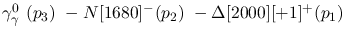 $\gamma^{0}_{\gamma }~({p_3})~-N[1680]^-({p_2})~-
\Delta[2000][+1]^+({p_1})~$