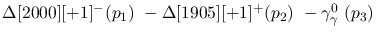 $\Delta[2000][+1]^-({p_1})~-\Delta[1905][+1]^+({p_2})~-\gamma^{0}
_{\gamma }~({p_3})~$