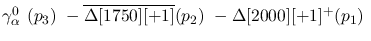 $\gamma^{0}_{\alpha }~({p_3})~-\overline{\Delta[1750][+1]}({p_2})~
-\Delta[2000][+1]^+({p_1})~$