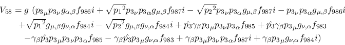 \begin{eqnarray*}
&V_{58}=g~({p_3}_\mu {p_3}_\nu g_{\alpha ,\beta }f_{986}i+ \s...
...alpha f_{987}i+\gamma_\beta {p_3}_\mu g_{\nu ,\alpha }
f_{984}i)
\end{eqnarray*}
