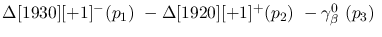 $\Delta[1930][+1]^-({p_1})~-\Delta[1920][+1]^+({p_2})~-\gamma^{0}
_{\beta }~({p_3})~$