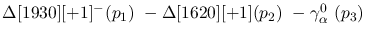 $\Delta[1930][+1]^-({p_1})~-\Delta[1620][+1]({p_2})~-\gamma^{0}_{
\alpha }~({p_3})~$