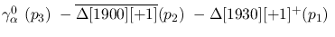 $\gamma^{0}_{\alpha }~({p_3})~-\overline{\Delta[1900][+1]}({p_2})~
-\Delta[1930][+1]^+({p_1})~$