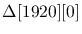 $\Delta[1920][0] $