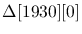$\Delta[1930][0] $