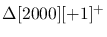 $\Delta[2000][+1]^+$