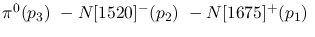 $\pi^0({p_3})~-N[1520]^-({p_2})~-N[1675]^+({p_1})~$