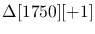 $\Delta[1750][+1]$