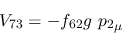 \begin{eqnarray*}
&V_{73}=-f_{62}g~{p_2}_\mu
\end{eqnarray*}