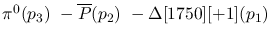 $\pi^0({p_3})~-\overline{P}({p_2})~-\Delta[1750][+1]({p_1})~$