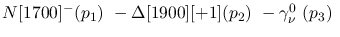 $N[1700]^-({p_1})~-\Delta[1900][+1]({p_2})~-\gamma^{0}_{\nu }~(
{p_3})~$