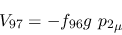 \begin{eqnarray*}
&V_{97}=-f_{96}g~{p_2}_\mu
\end{eqnarray*}