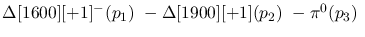 $\Delta[1600][+1]^-({p_1})~-\Delta[1900][+1]({p_2})~-\pi^0({p_3}
)~$