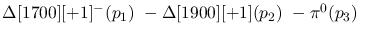 $\Delta[1700][+1]^-({p_1})~-\Delta[1900][+1]({p_2})~-\pi^0({p_3}
)~$