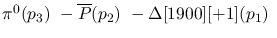 $\pi^0({p_3})~-\overline{P}({p_2})~-\Delta[1900][+1]({p_1})~$