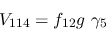 \begin{eqnarray*}
&V_{114}=f_{12}g~\gamma_5
\end{eqnarray*}