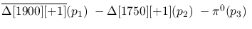 $\overline{\Delta[1900][+1]}({p_1})~-\Delta[1750][+1]({p_2})~-
\pi^0({p_3})~$