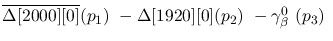 $\overline{\Delta[2000][0] }({p_1})~-\Delta[1920][0] ({p_2})~-
\gamma^{0}_{\beta }~({p_3})~$