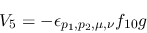 \begin{eqnarray*}
&V_{5}=-\epsilon_{{p_1},{p_2},\mu ,\nu }f_{10}g
\end{eqnarray*}