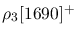 $\rho_3[1690]^+$
