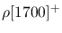 $\rho[1700]^+$