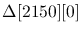$\Delta[2150][0] $