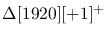 $\Delta[1920][+1]^+$