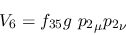 \begin{eqnarray*}
&V_{6}=f_{35}g~{p_2}_\mu {p_2}_\nu
\end{eqnarray*}