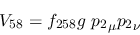 \begin{eqnarray*}
&V_{58}=f_{258}g~{p_2}_\mu {p_2}_\nu
\end{eqnarray*}