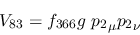 \begin{eqnarray*}
&V_{83}=f_{366}g~{p_2}_\mu {p_2}_\nu
\end{eqnarray*}
