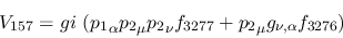 \begin{eqnarray*}
&V_{157}=gi~({p_1}_\alpha {p_2}_\mu {p_2}_\nu f_{3277}+{p_2}_\mu g_{\nu ,
\alpha }f_{3276})
\end{eqnarray*}