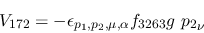 \begin{eqnarray*}
&V_{172}=-\epsilon_{{p_1},{p_2},\mu ,\alpha }f_{3263}g~{p_2}_\nu
\end{eqnarray*}